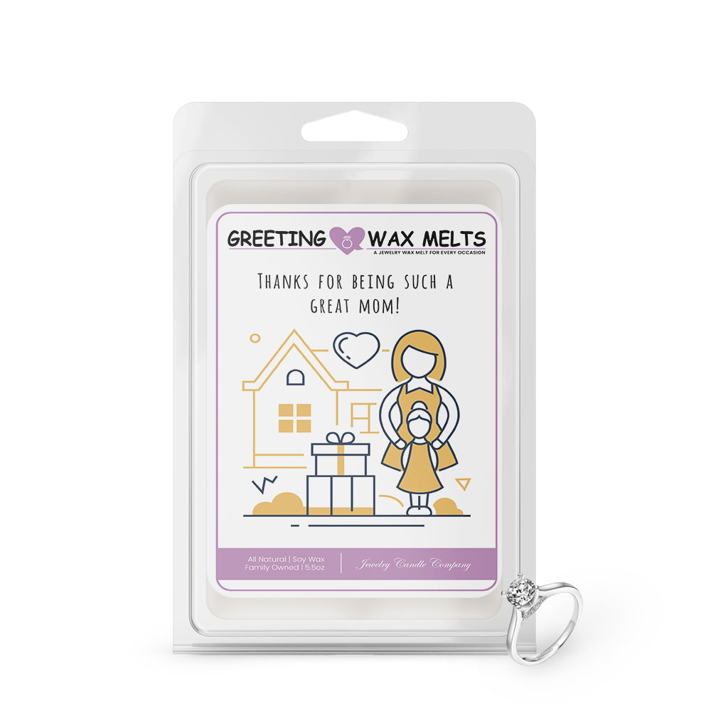 Thanks for being such a great mom! Greetings Wax Melt