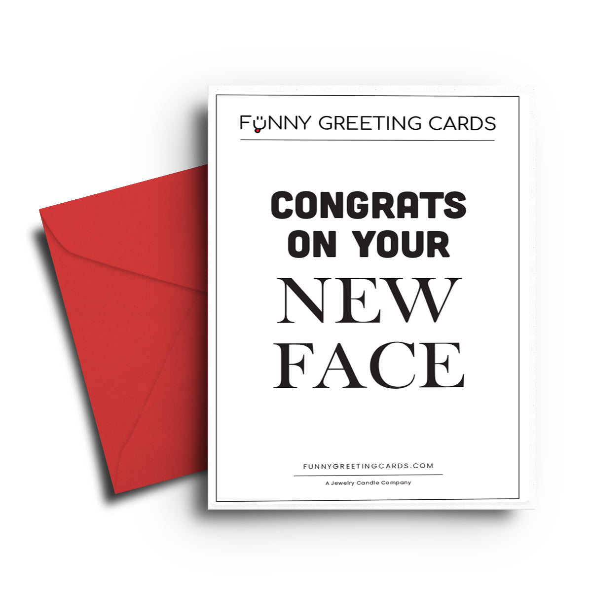 Congrats On Your New Face Funny Greeting Cards