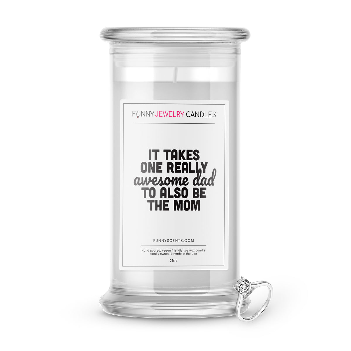 It takes one really awesome dad to also be the mom Jewelry Funny Candles