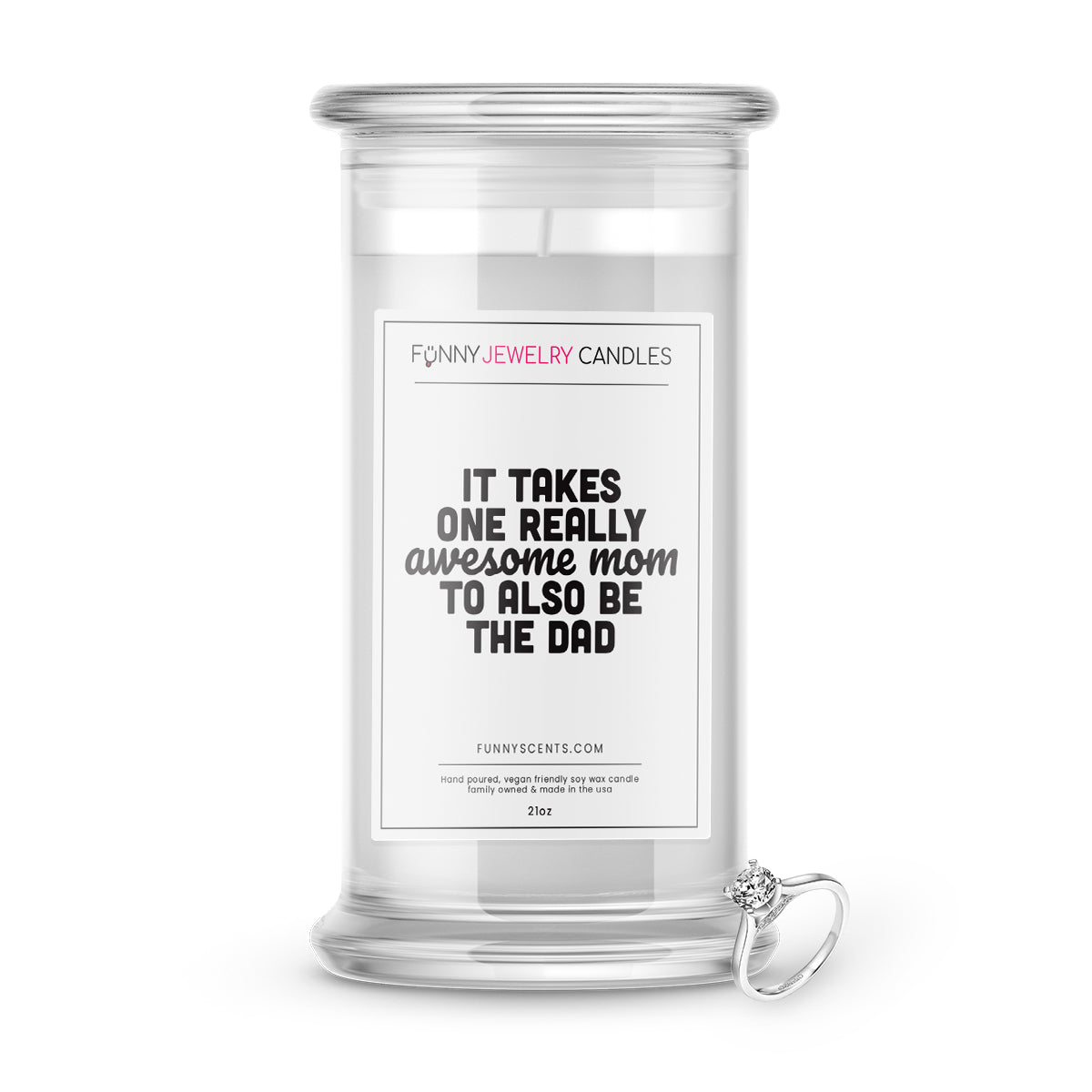 It takes one really awesome mom to also be the dad Jewelry Funny Candles