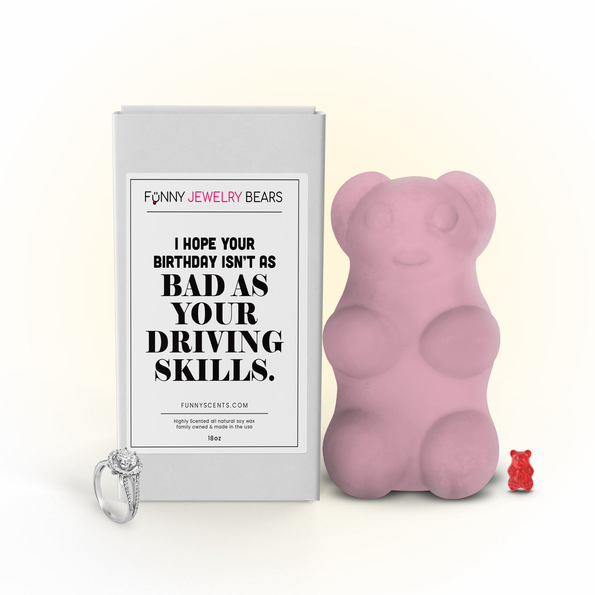 I Hope Your Birthday isn't as Bad as your Driving Skill Funny Jewelry Bear Wax Melts