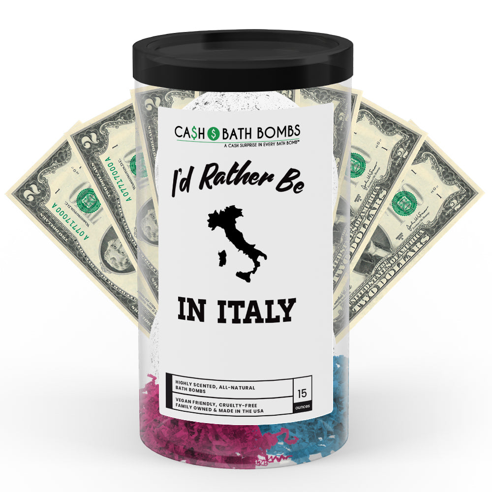 I'd rather be In Italy Cash Bath Bombs