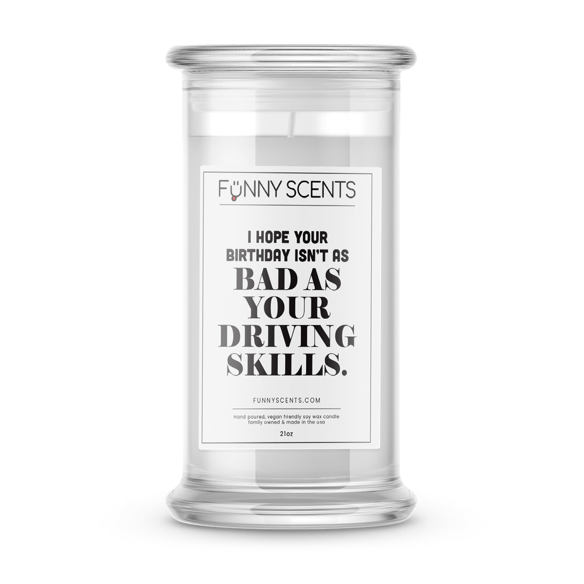 I Hope Your Birthday isn't as Bad as your Driving Skills Funny Candles