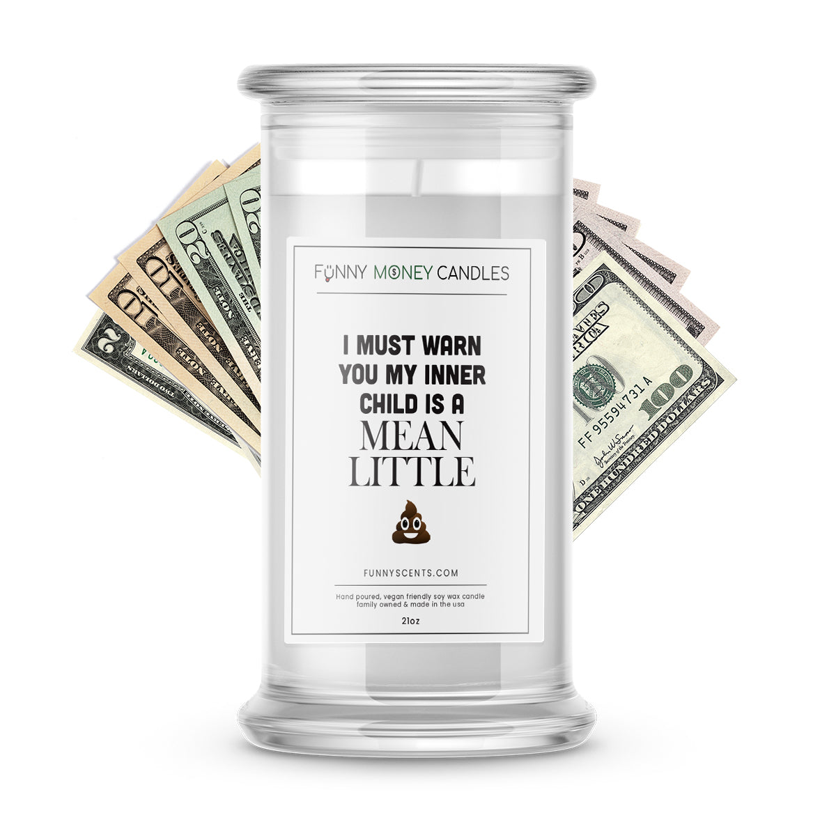 I Must Warn You My Inner Child is a Mean Little shit Money Funny Candles