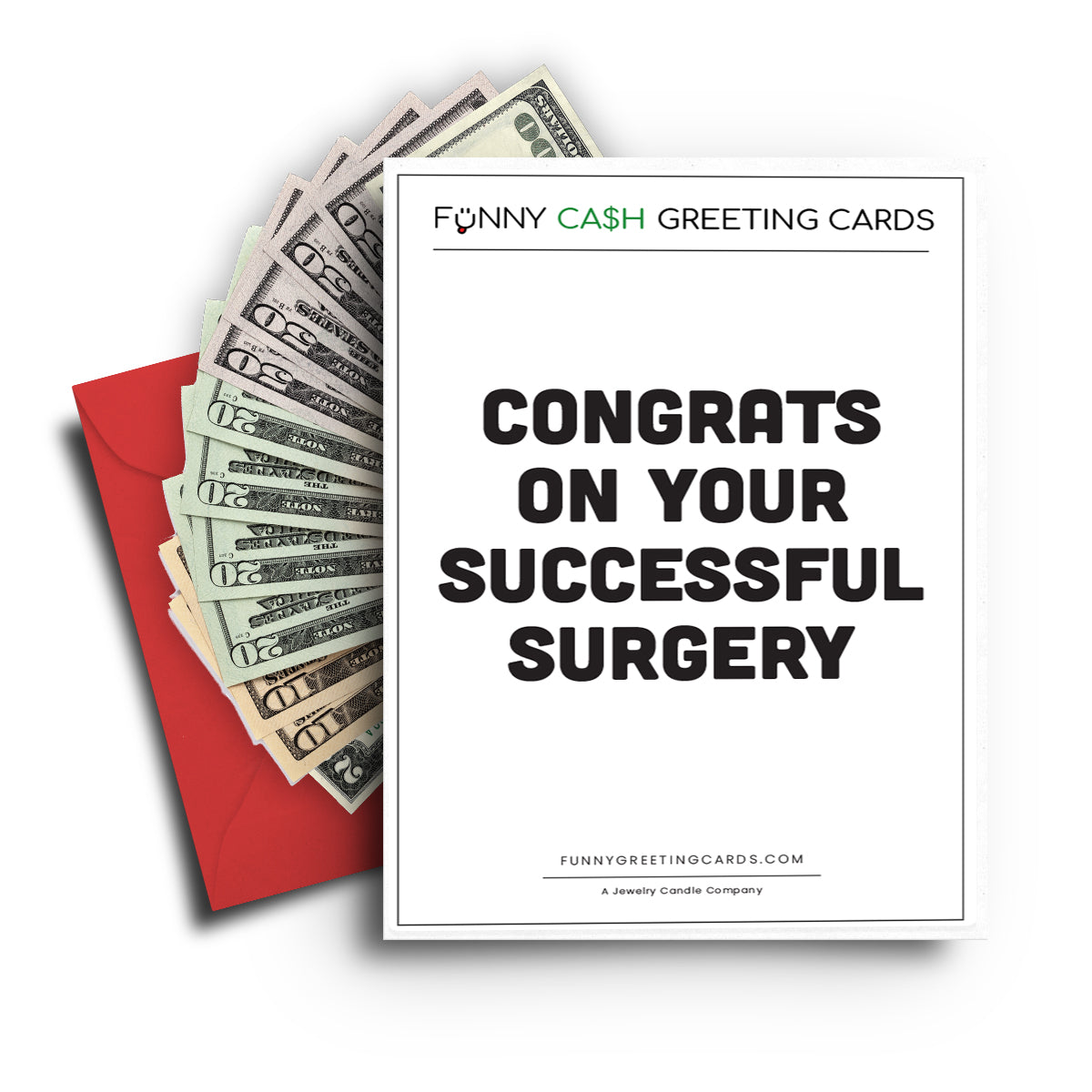 Congrats On Your Successful Surgery Funny Cash Greeting Cards
