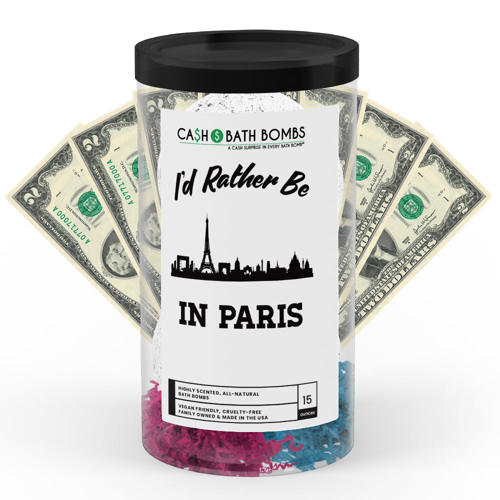 I'd rather be In Paris Cash Bath Bombs