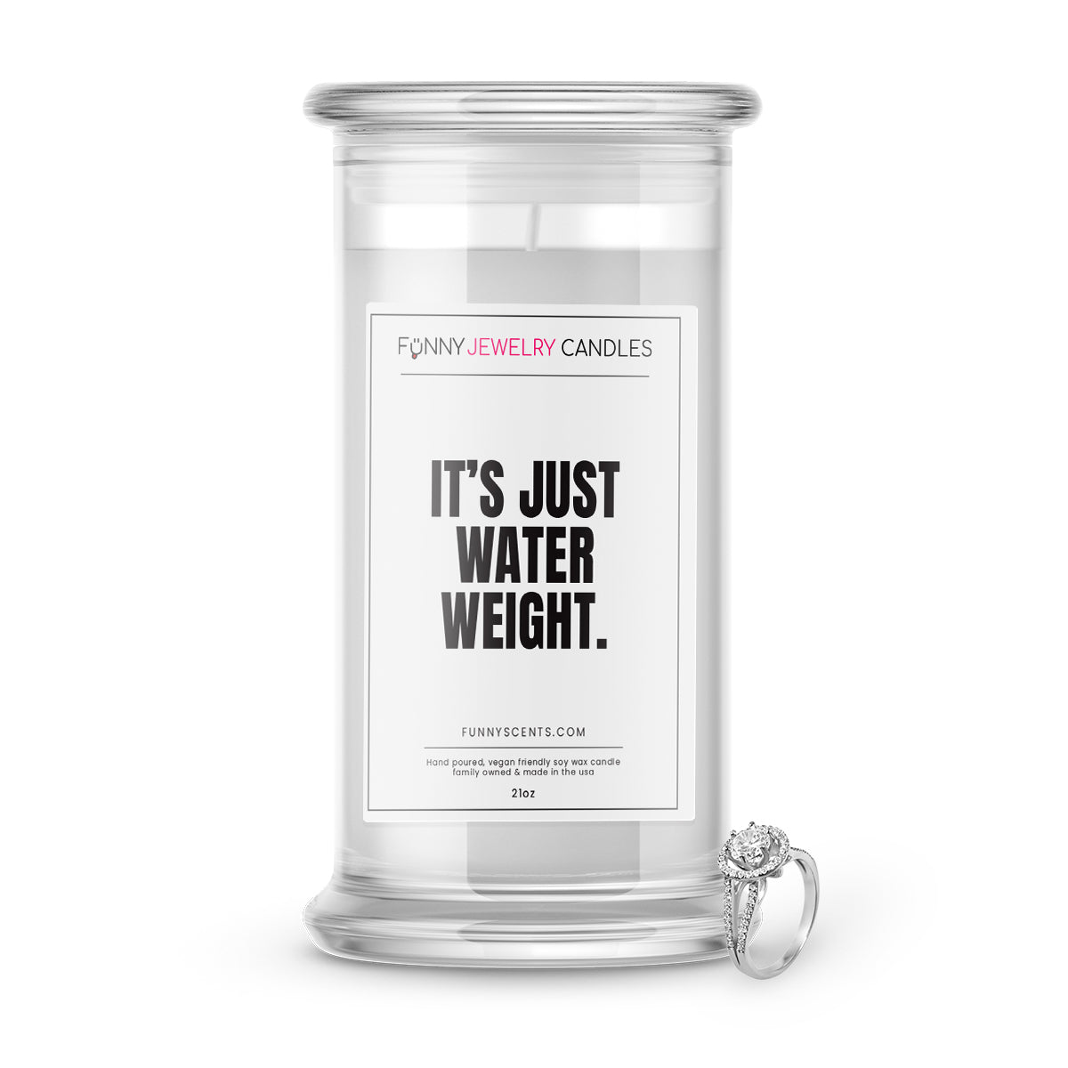 It's just water weight Jewelry Funny Candles