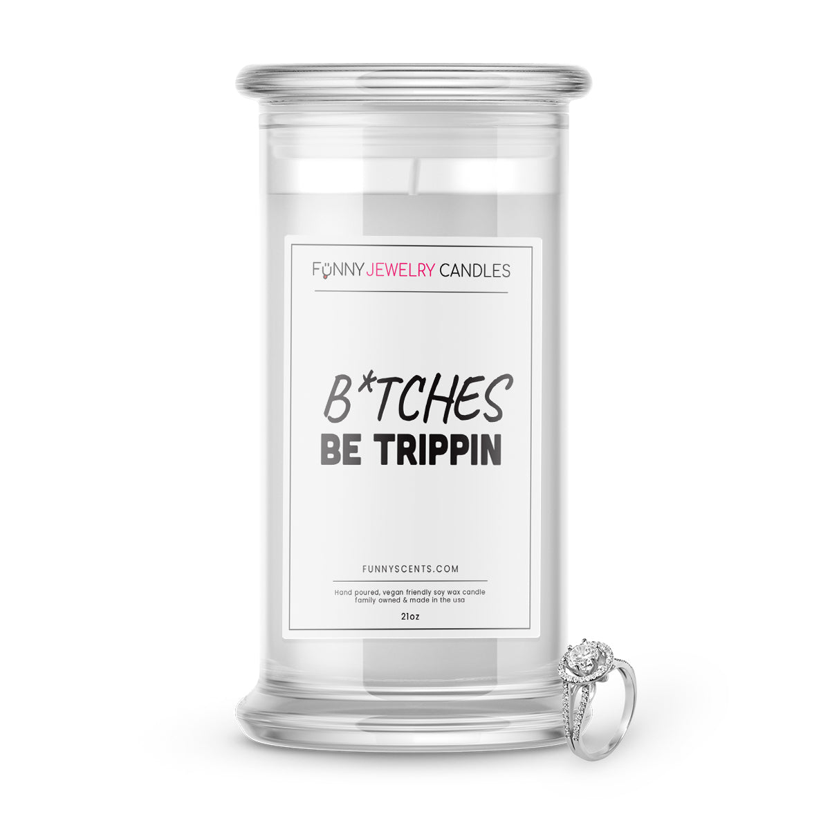B*tches Be Trippin Jewelry Funny Candles