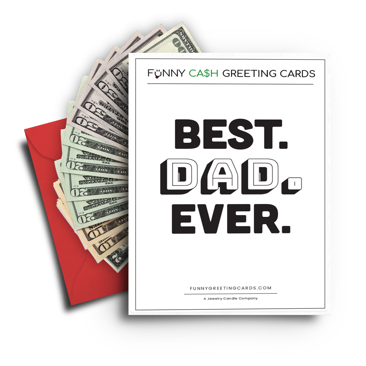 Best Dad Ever. Funny Cash Greeting Cards