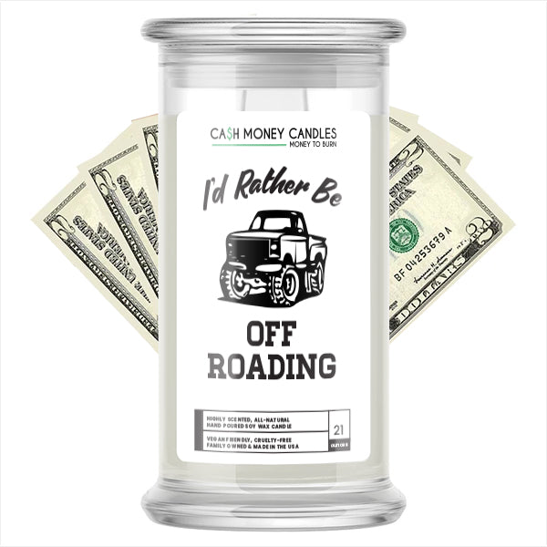 I'd rather be Off Roading Cash Candles