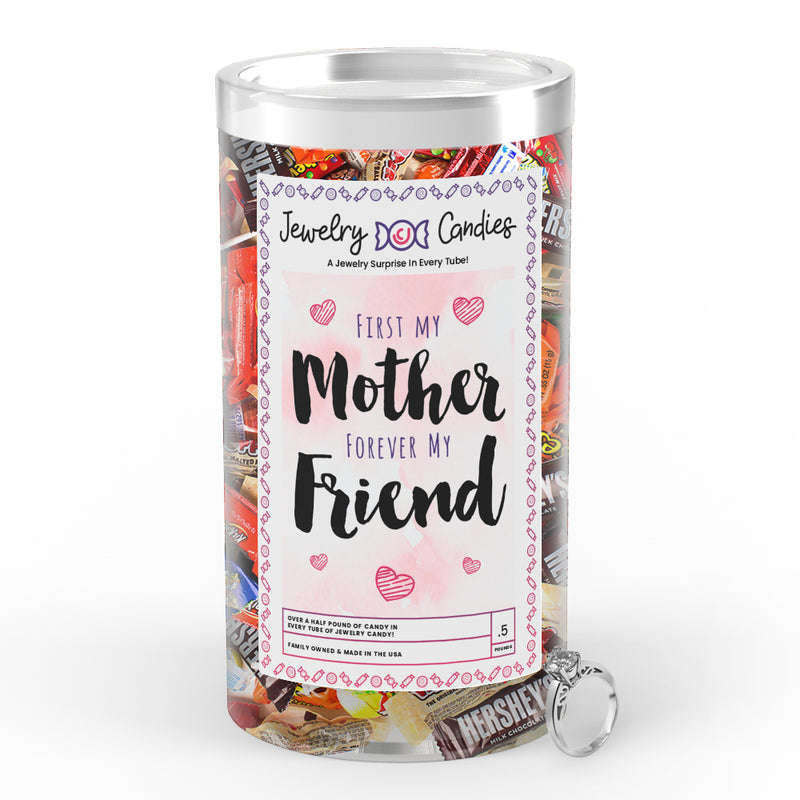 First My Mother Forever My Friend Jewelry Candy