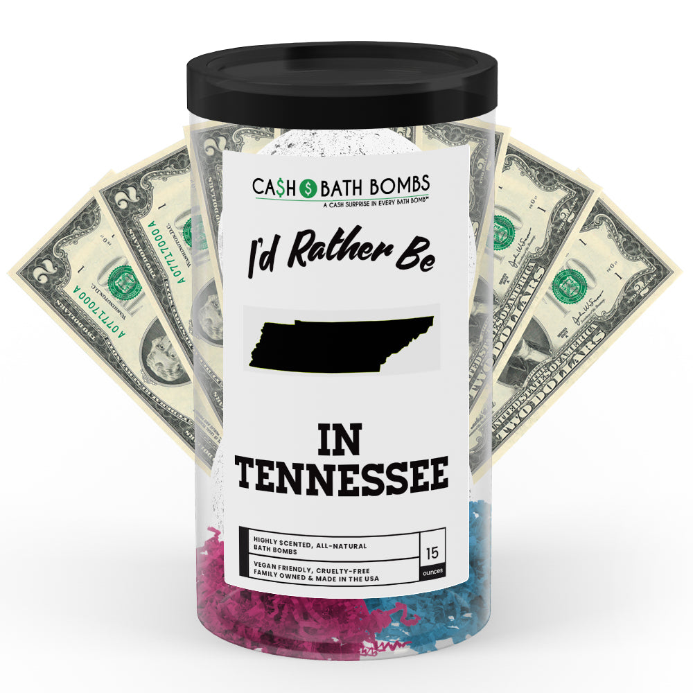 I'd rather be In Tennessee Cash Bath Bombs