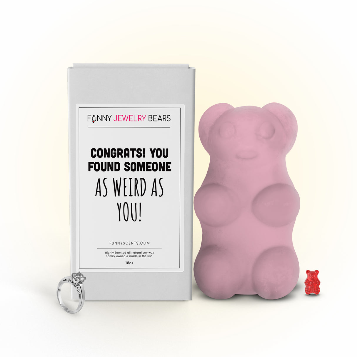 Congrats, You Found Someone as Weird as You! Funny Jewelry Bear Wax Melts