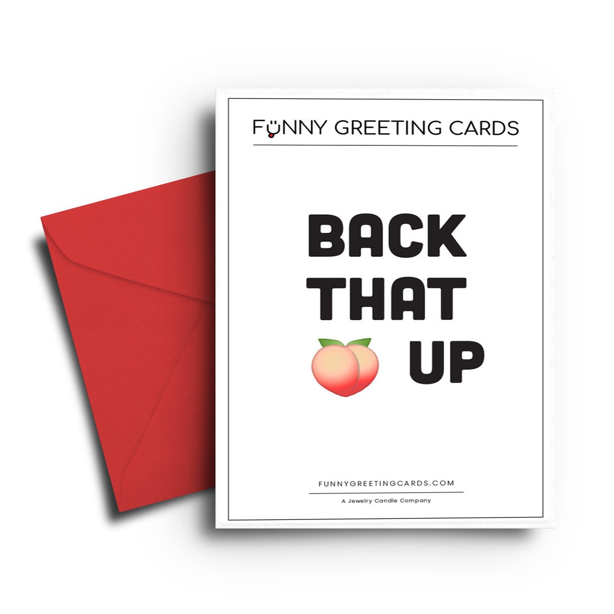 Back That Butt up Funny Greeting Cards