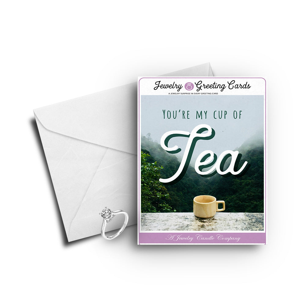 You're my cup of tea Greetings Card