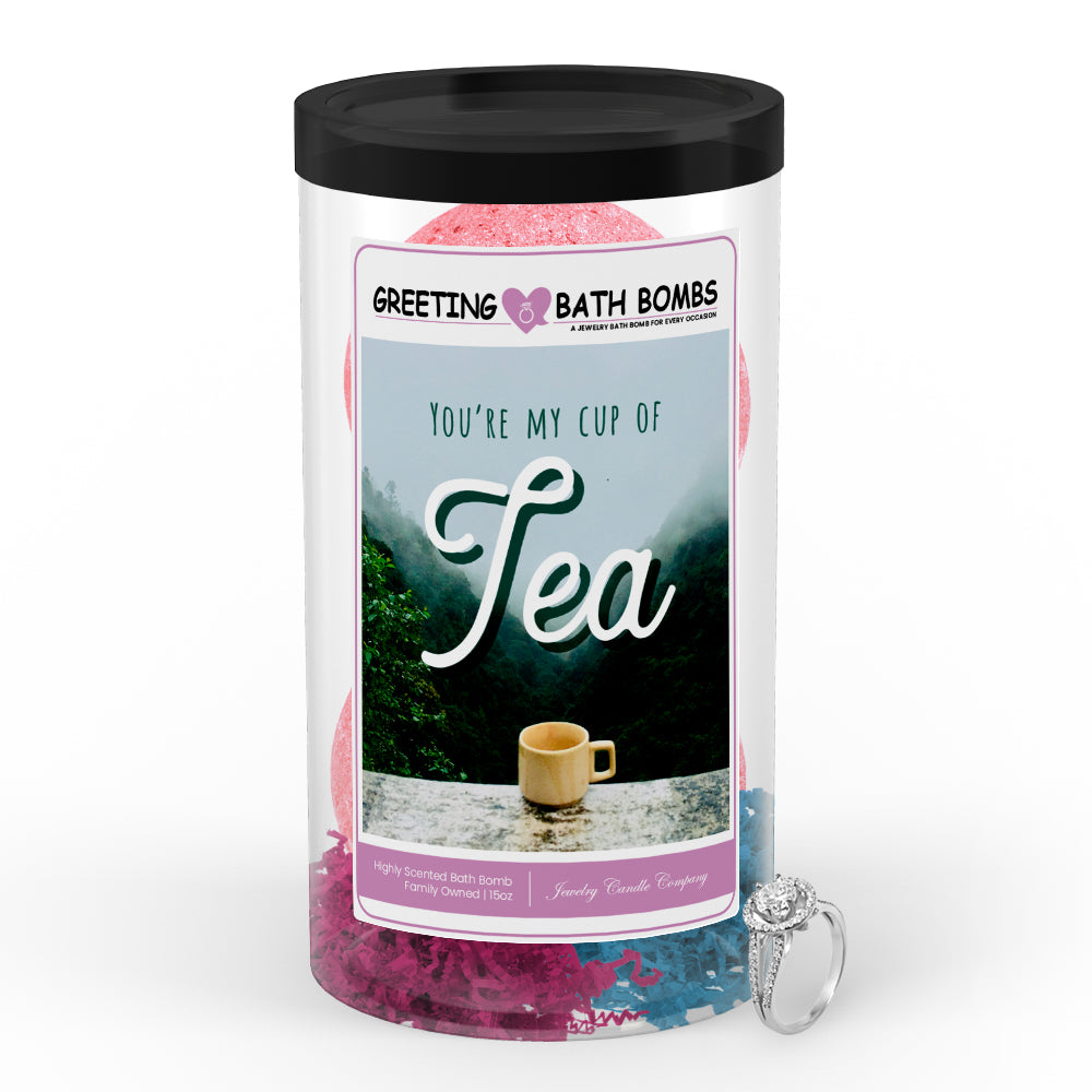 You're my cup of tea Greetings Bath Bombs