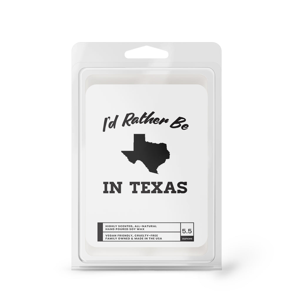 I'd rather be In Texas Wax Melts