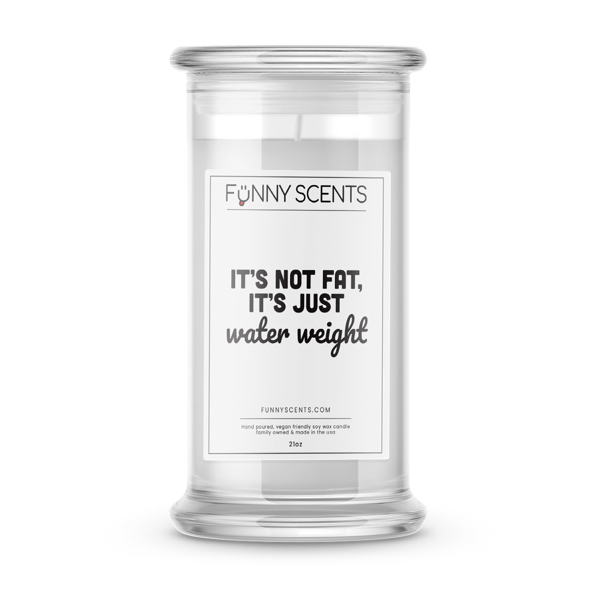 It's not fat, It's just water weight Funny Candles