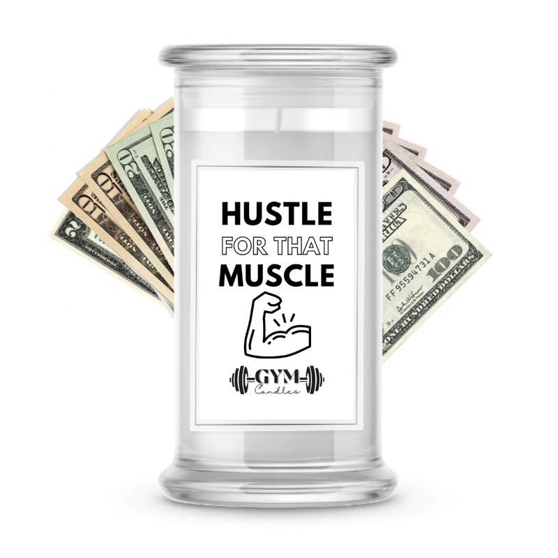Hustle for that Muscle | Cash Gym Candles