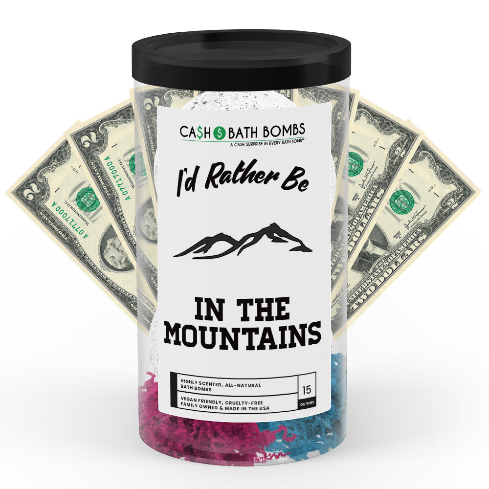 I'd rather be In The Mountains Cash Bath Bombs