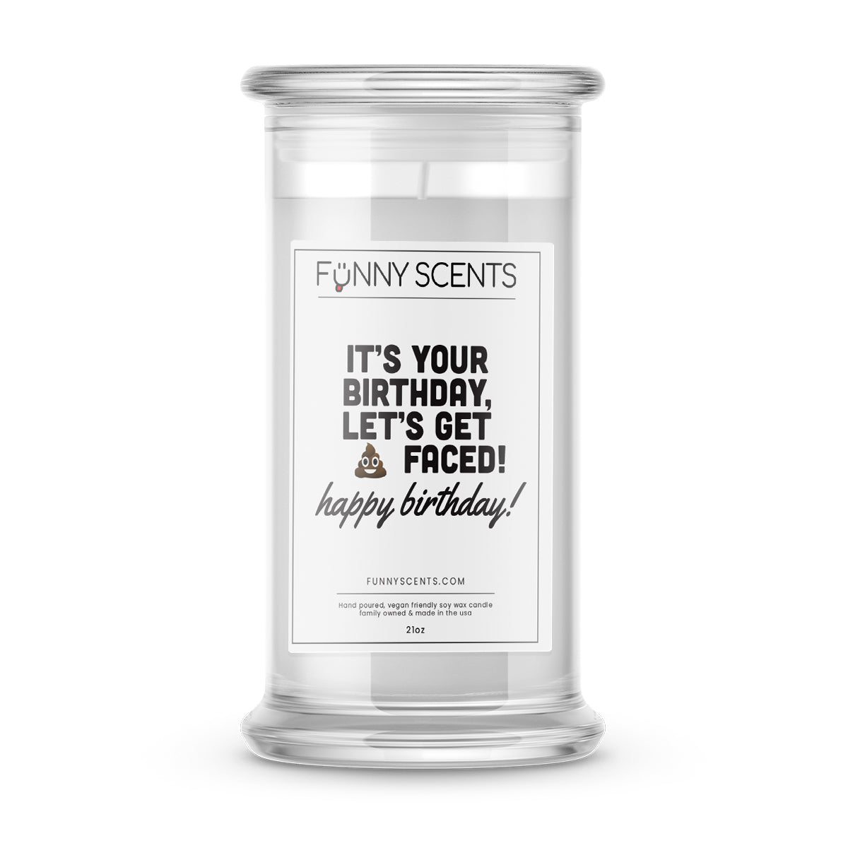 It's your birthday, Lets, get shit faced! Happy Birthday! Funny Candles