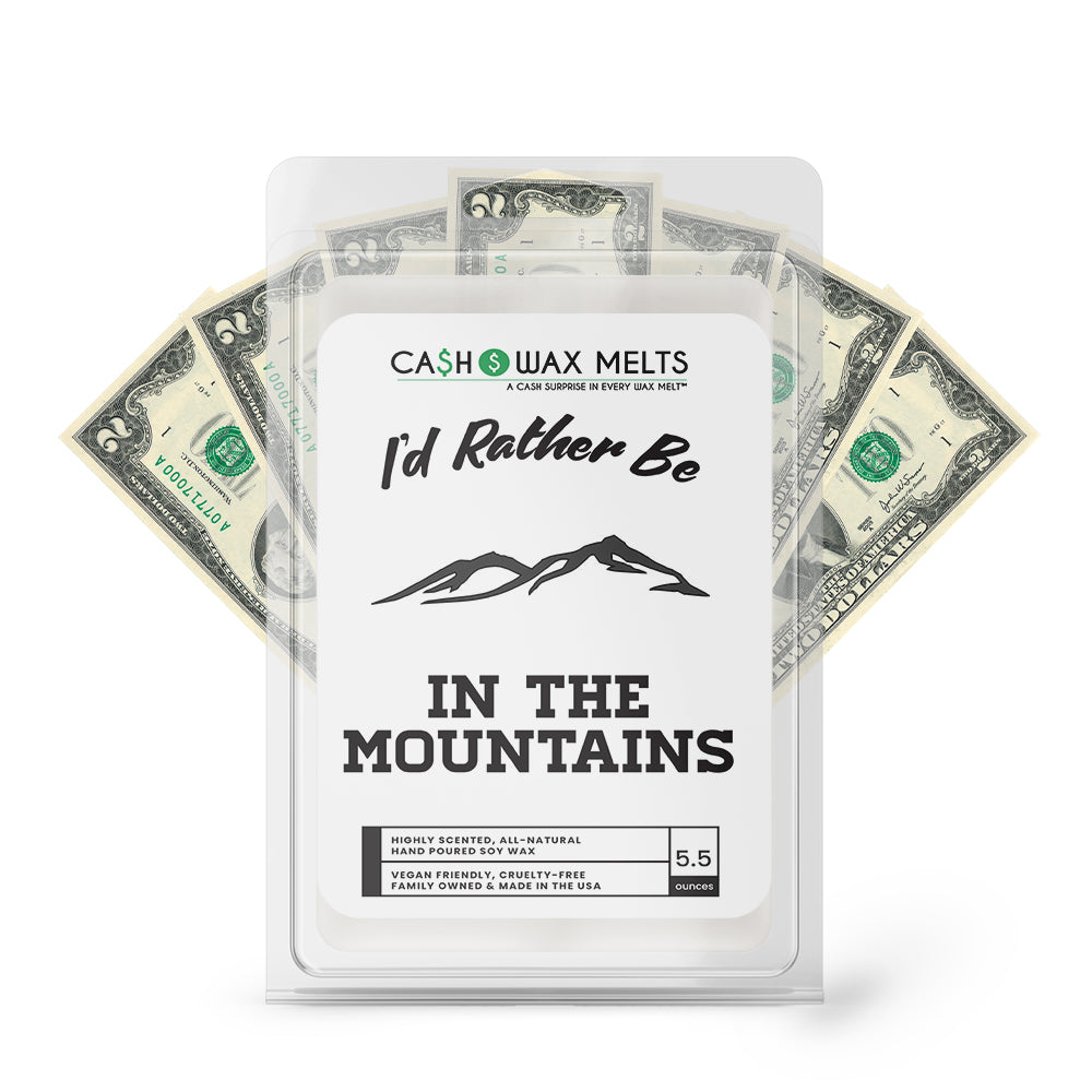 I'd rather be In The Mountains Cash Wax Melts