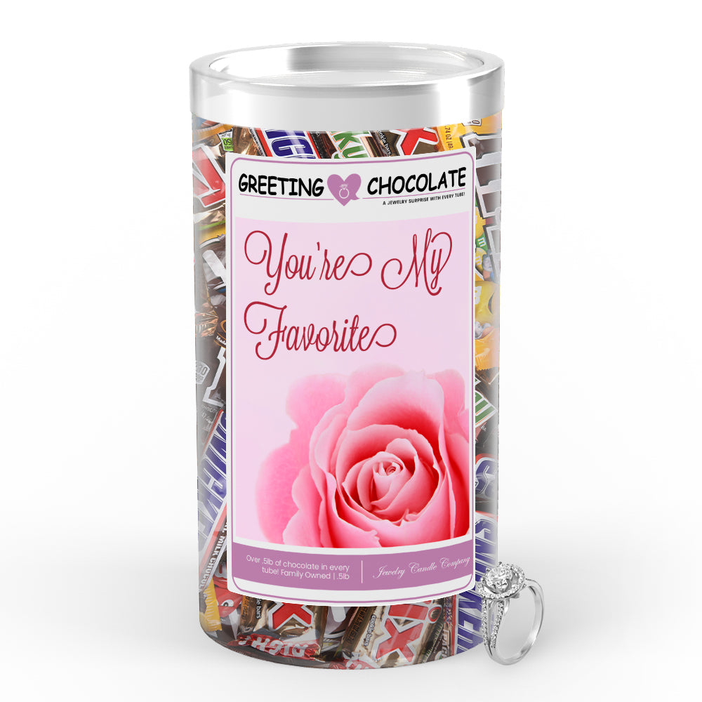 You're my favorite Greetings Chocolate