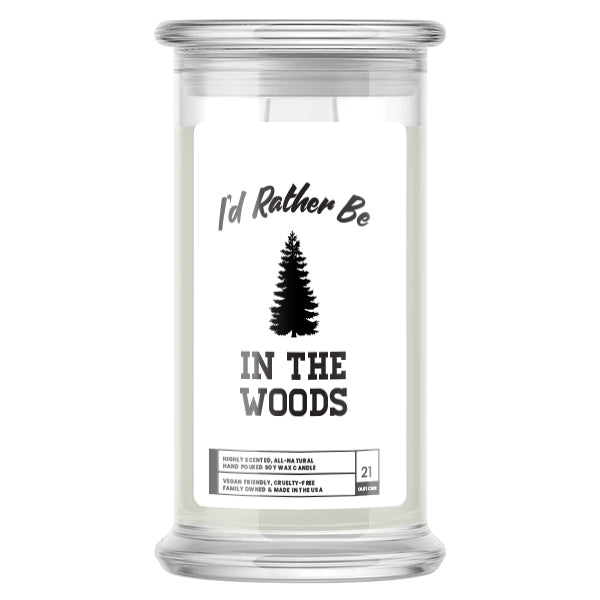 I'd rather be In The Woods Candles