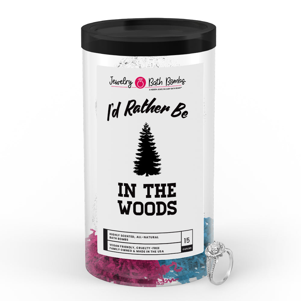 I'd rather be In The Woods Jewelry Bath Bombs