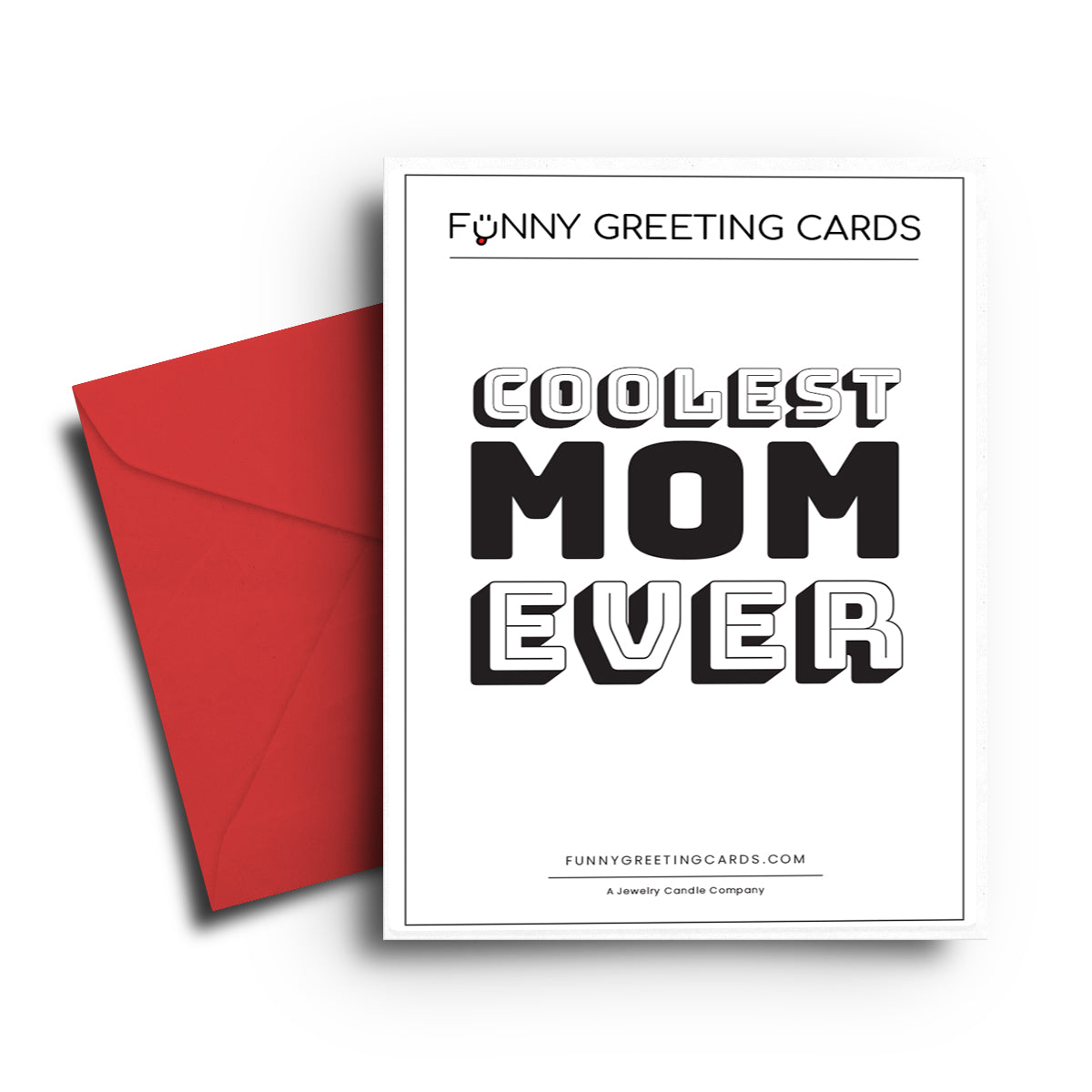 Coolest Mom Ever Funny Greeting Cards