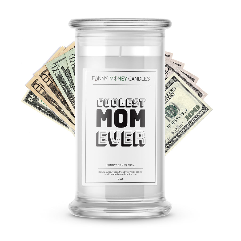 Coolest Mom Ever Money Funny Candles