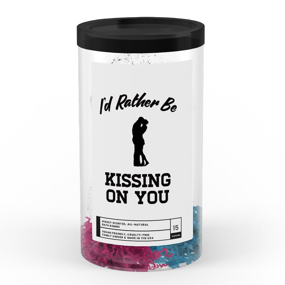 I'd rather be Kissing On You Bath Bombs