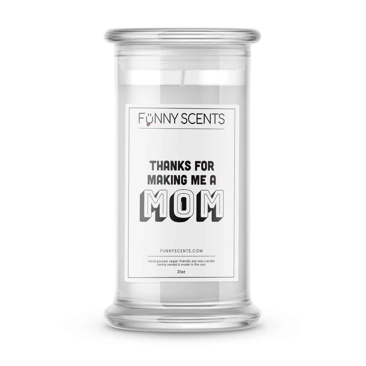 Thanks For Making Me a Mom Funny Candles