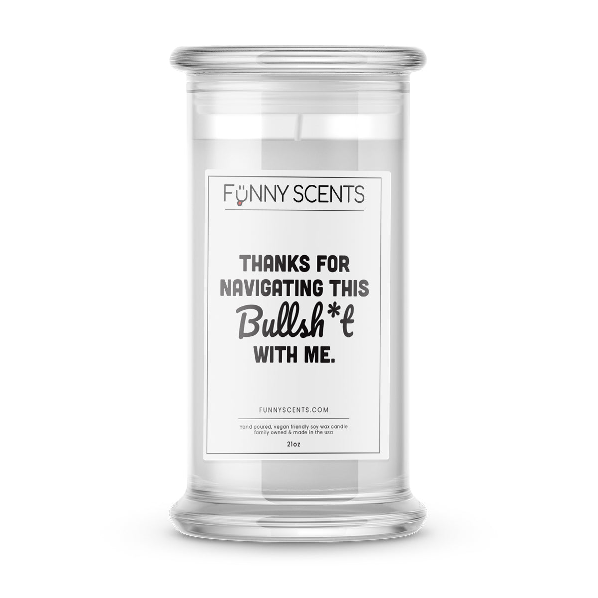 Thanks For Navigating this Bullsh*t with me Funny Candles