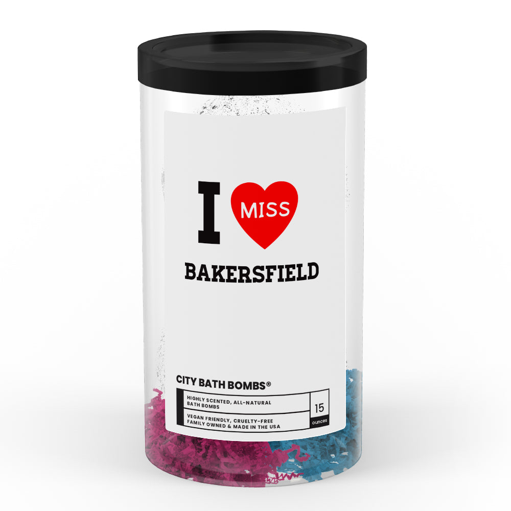 I miss Bakersfield City Bath Bombs
