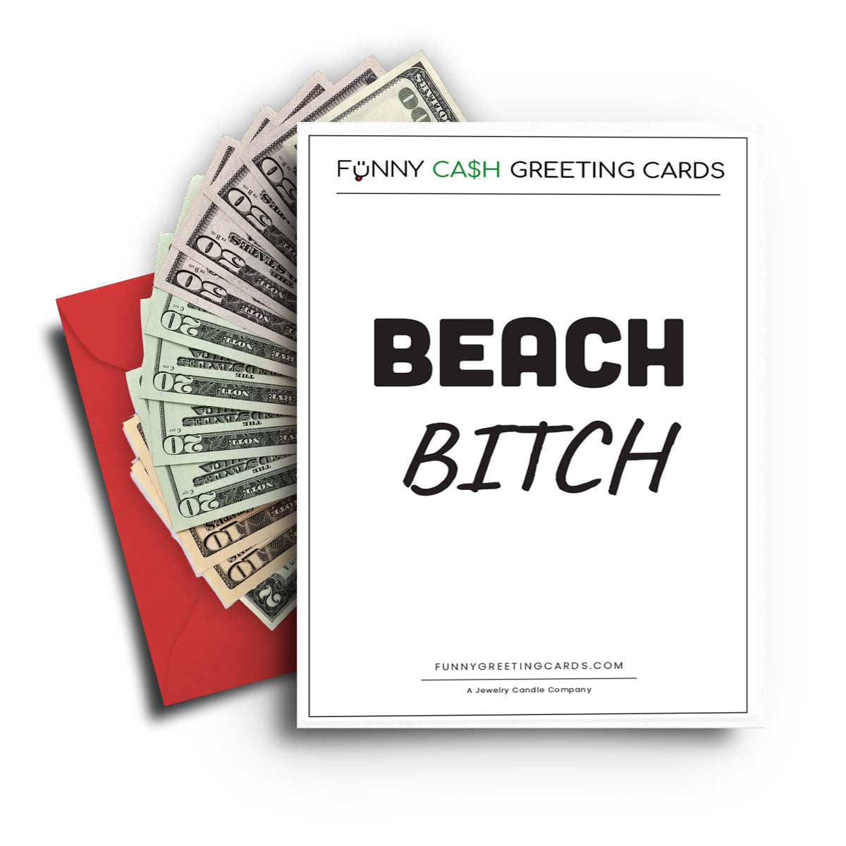 Beach Bitch Funny Cash Greeting Cards