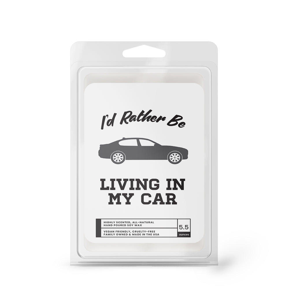 I'd rather be Living in My Car Wax Melts