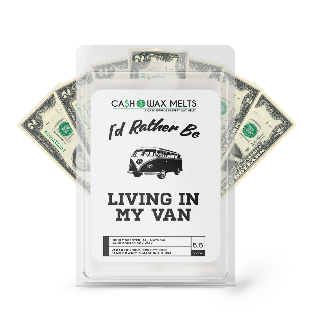 I'd rather be Living in My Van Cash Wax Melts