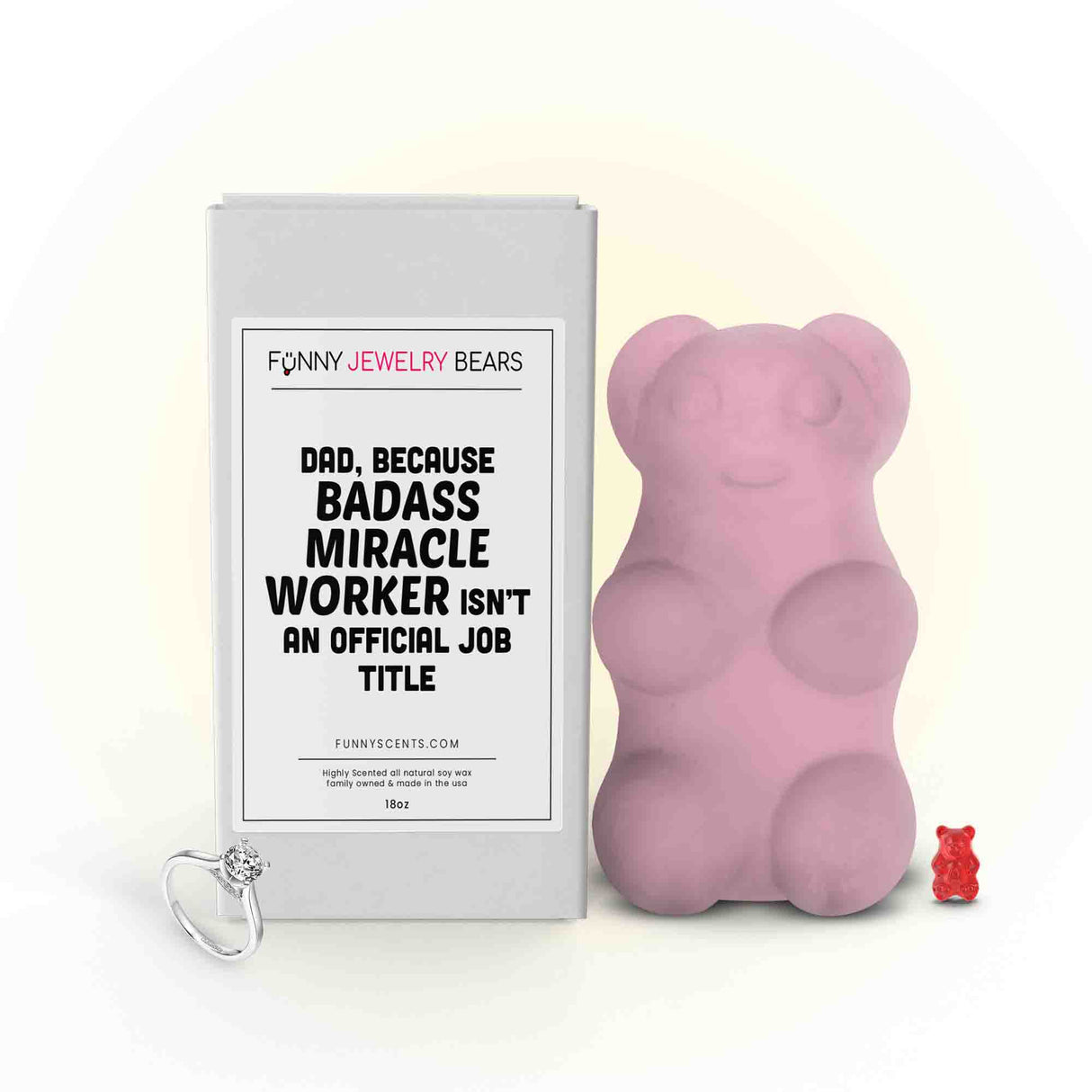 Dad, Because Badass Miracle Worker isn't An Official Job Title Funny Jewelry Bear Wax Melts