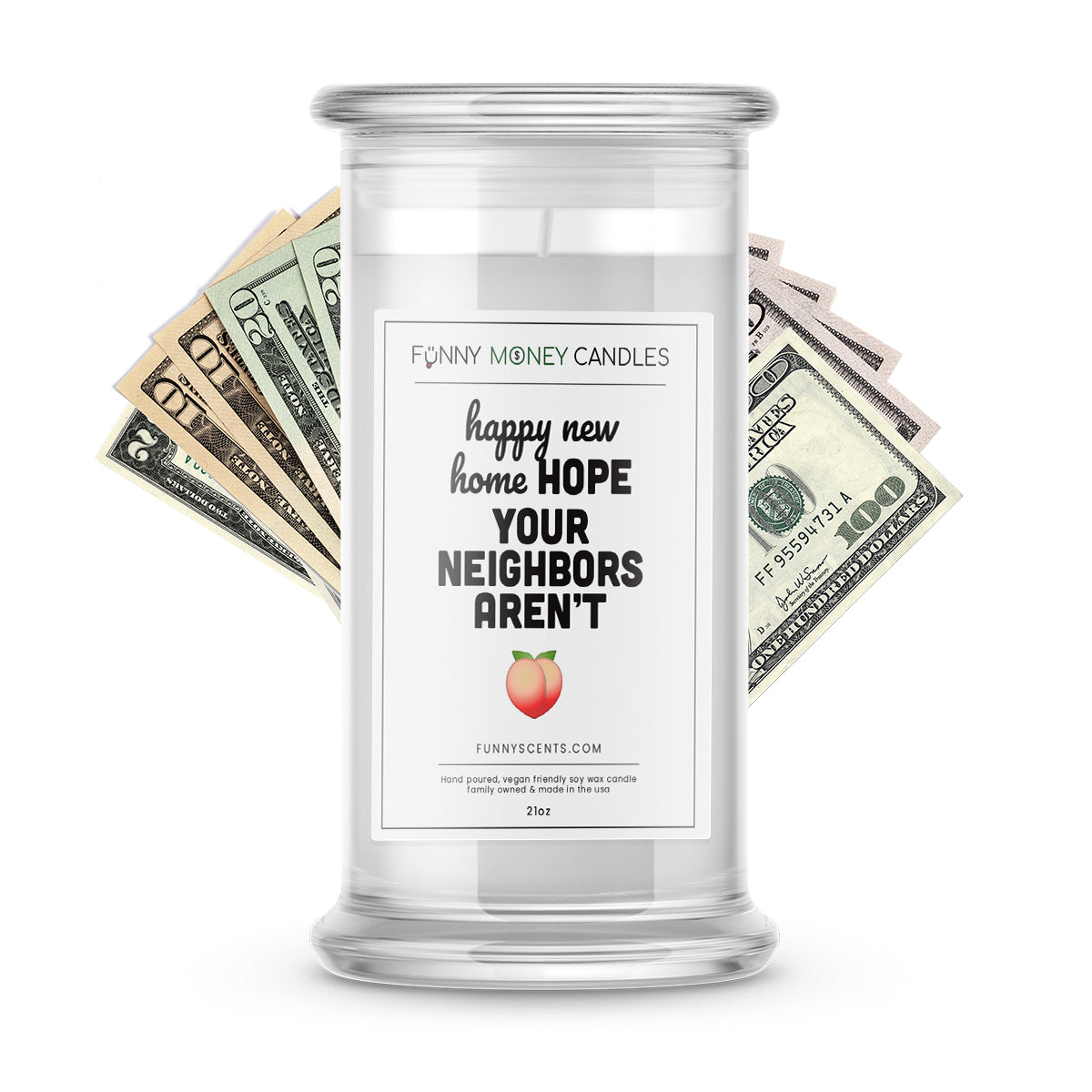 happy new home Hope Your Neighbors aren't Asshole Money Funny Candles