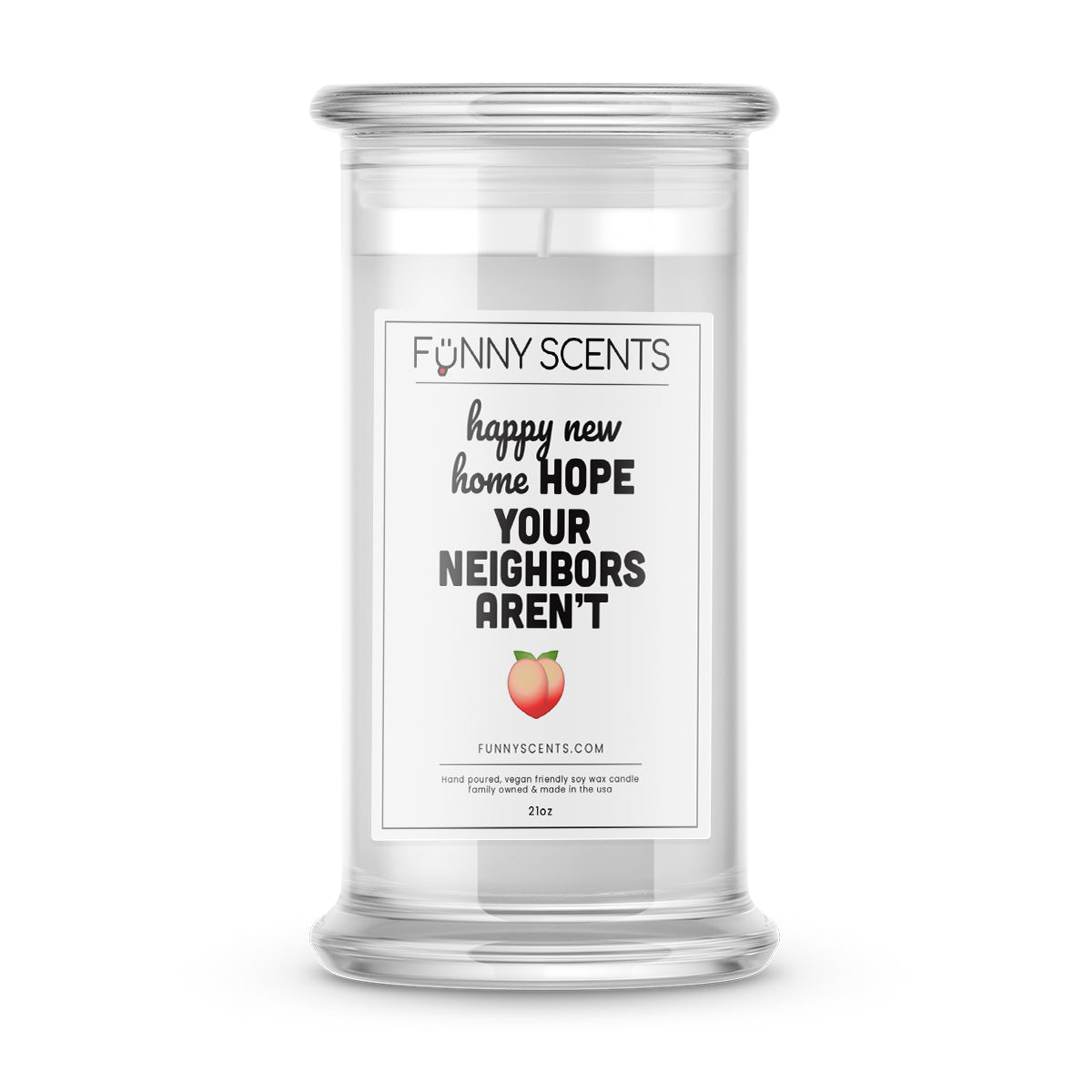 happy new home Hope Your Neighbors aren't Asshole Funny Candles