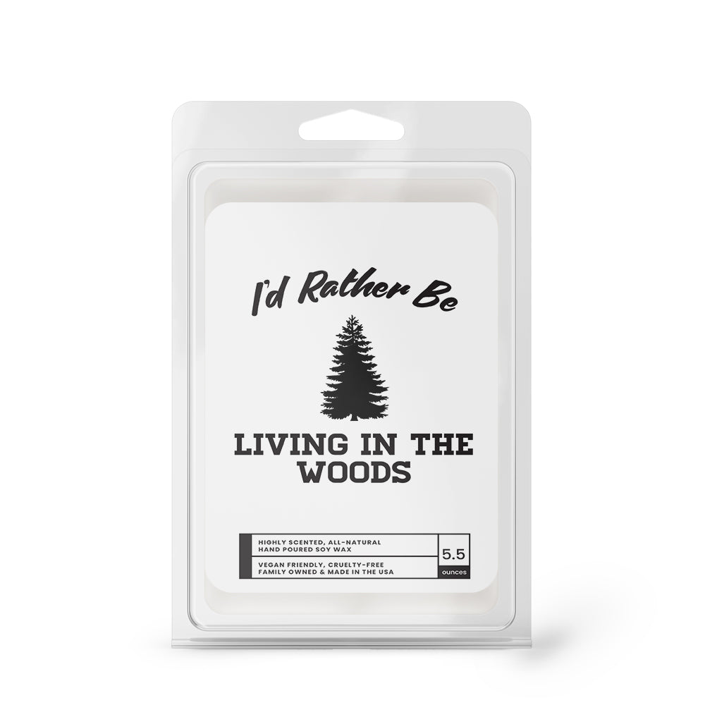I'd rather be Living in The Woods Wax Melts