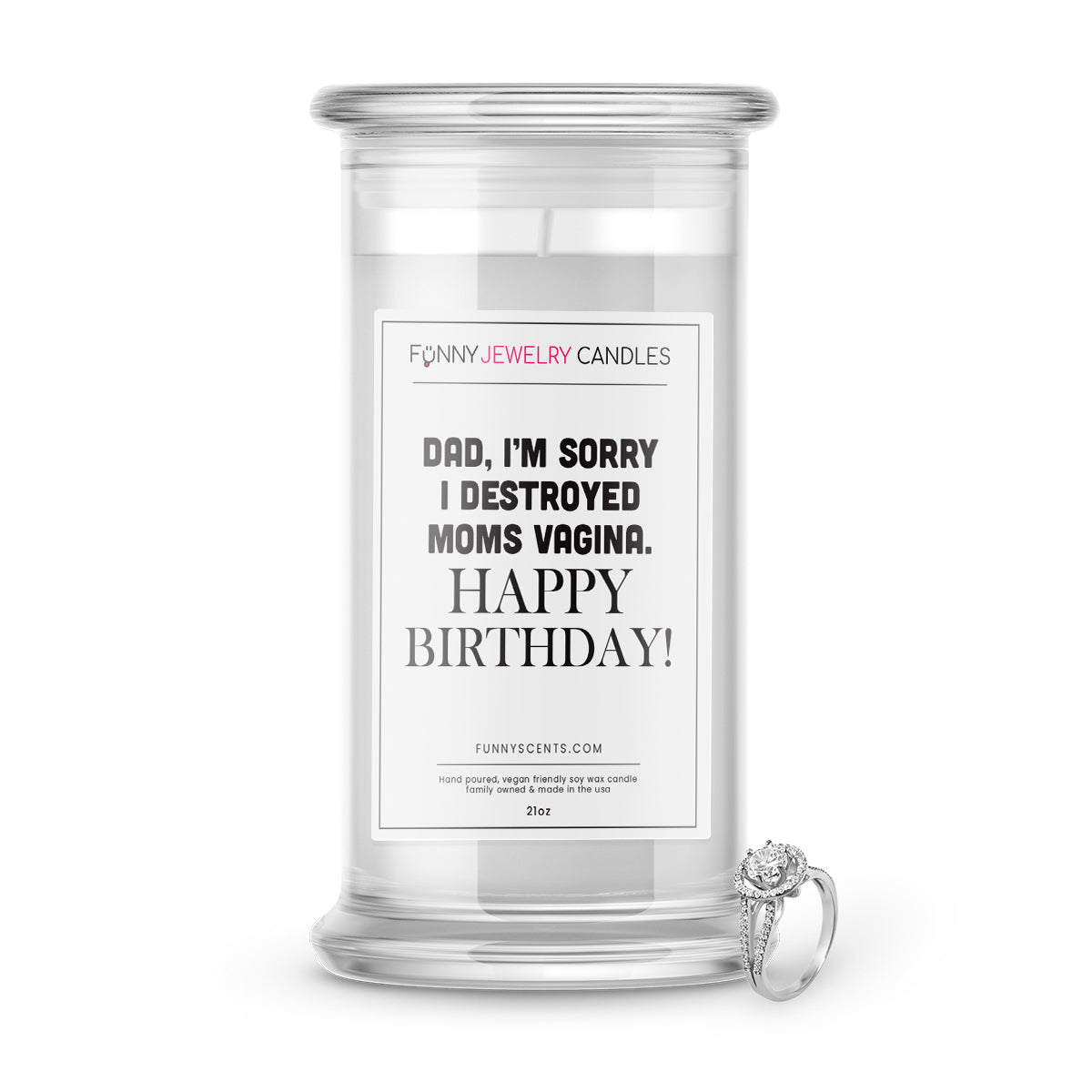 Dad, I'm Sorry I Destroyed Moms Vagina. Happy Birthday Jewelry Funny Candles