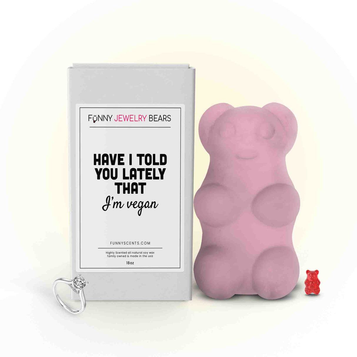 Have I told You Lately That I'm Vegan Funny Jewelry Bear Wax Melts