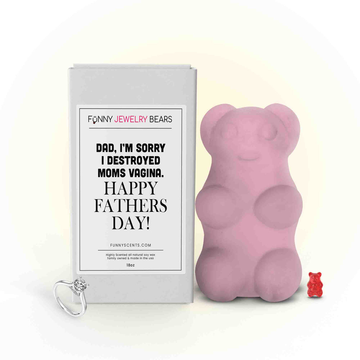 Dad, I'm Sorry I Destroyed Moms Vagina. Happy Fathers Day! Funny Jewelry Bear Wax Melts