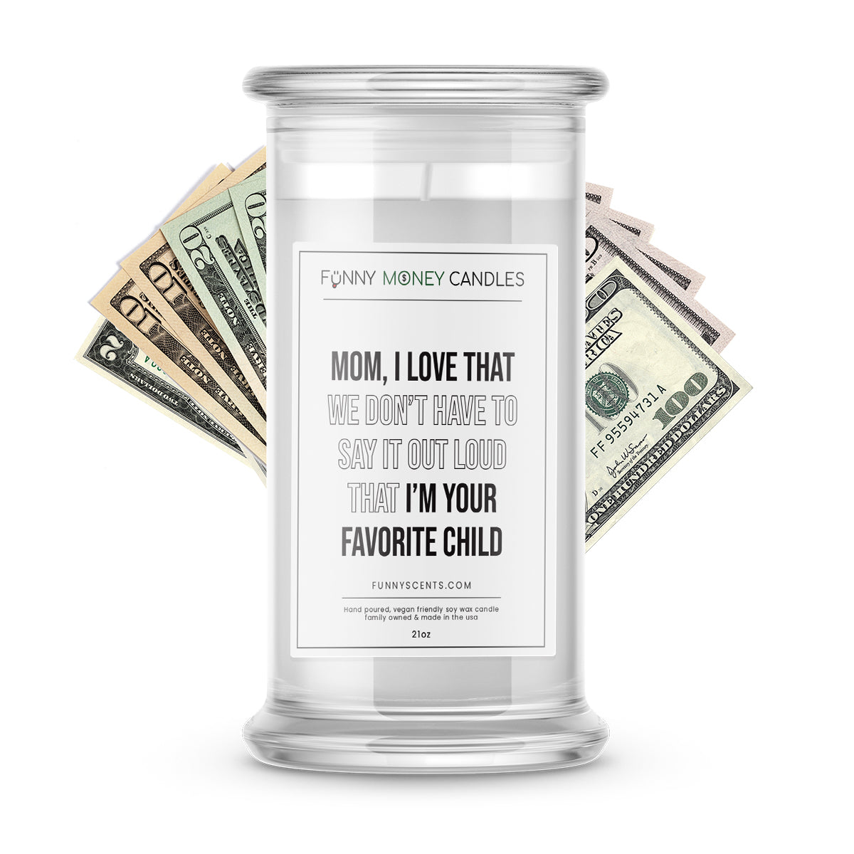 Mom, I love that we don't have to say it out loud that I'm your Favorite Child Money Funny Candles