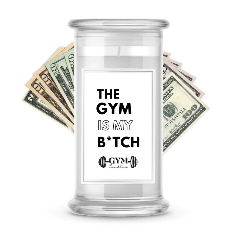 The GYM is my B*tch | Cash Gym Candles