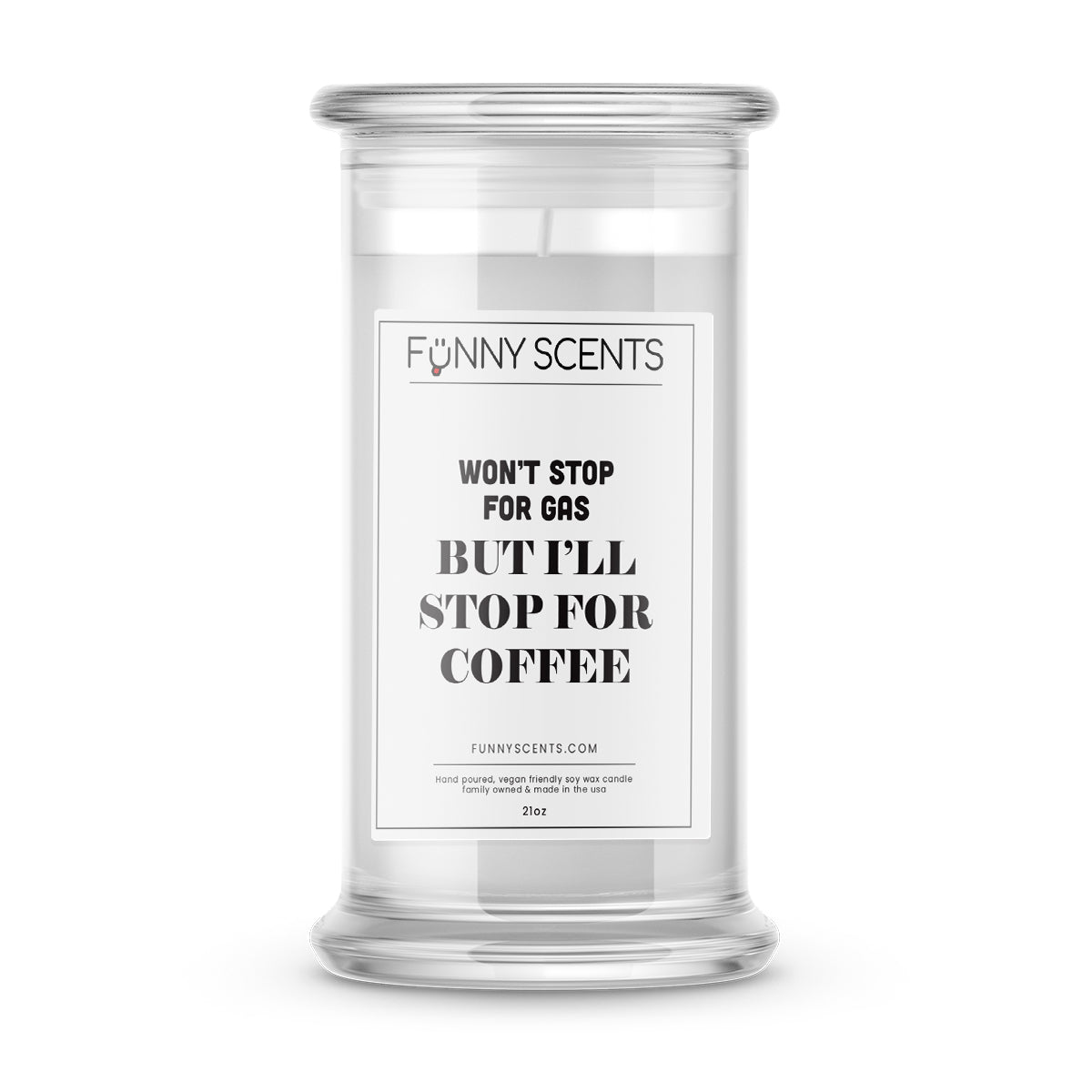 Won't stop for gas but I'll stop for coffee Funny Candles