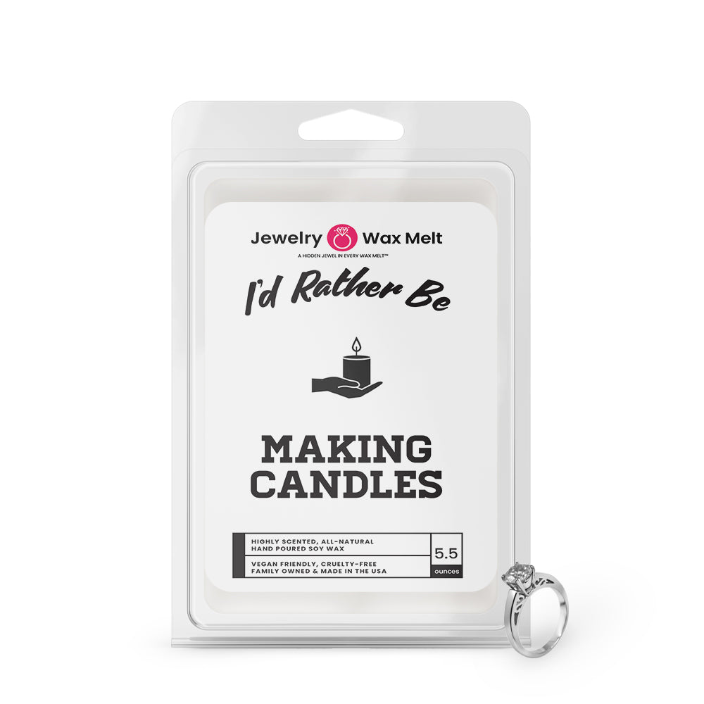 I'd rather be Making Candles Jewelry Wax Melts