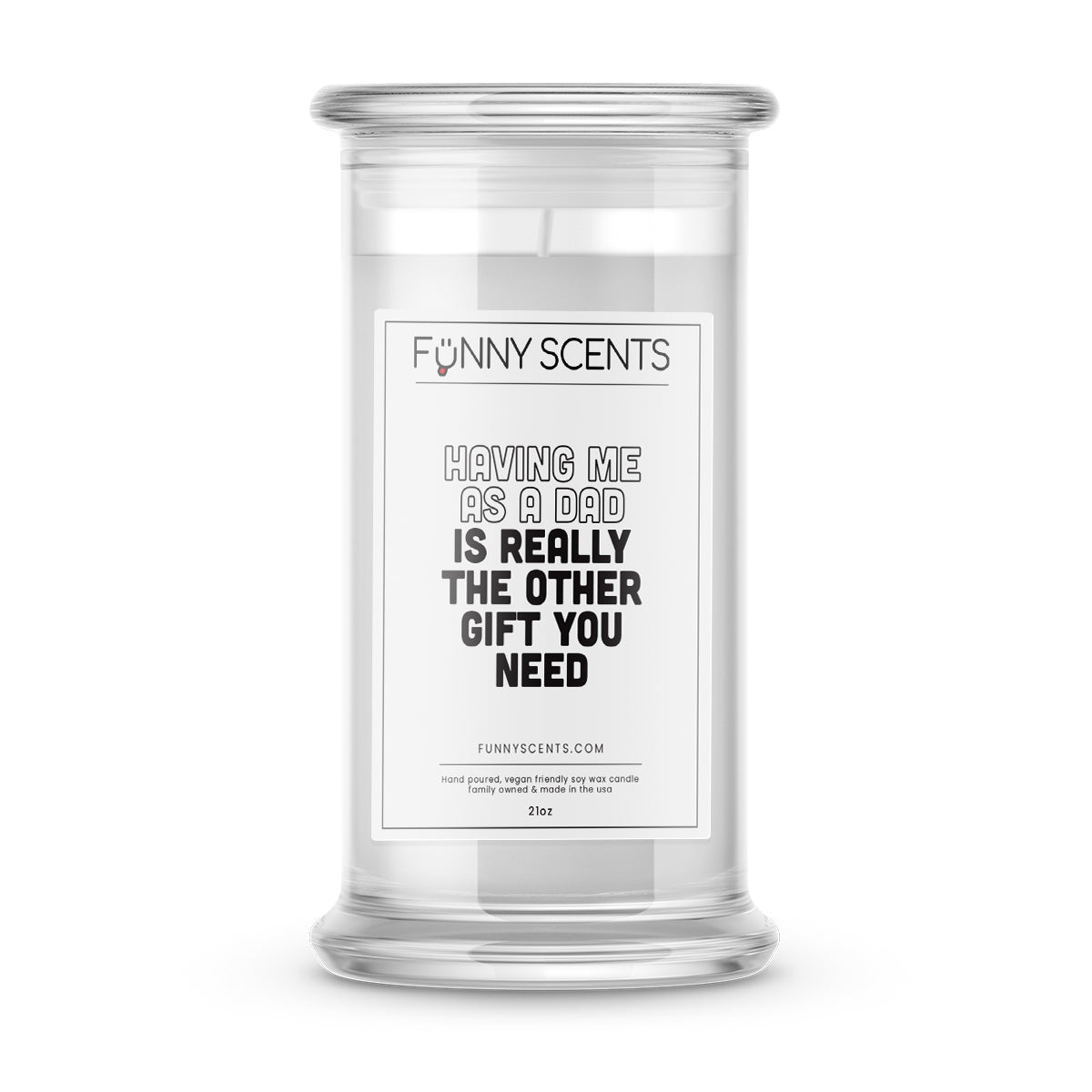 Having Me as a DAD is Really The Only Gift You Need Funny Candles